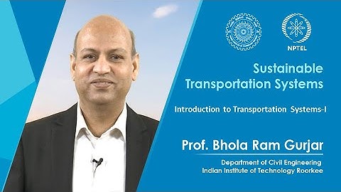 Lec 01: Introduction to Transportation Systems-I