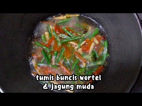 resep-tumis-wortel,-buncis-&-jagung-muda
