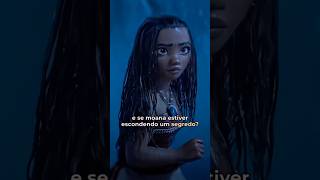 Moana Esconde Um Segredo?