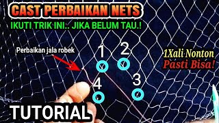 CARA MEMPERBAIKI JALA YANG ROBEK/CAST PERBAIKAN NET