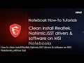 Msi howto clean install realteknahimicisst drivers  software on msi notebooks