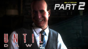 Until Dawn Walkthrough Gameplay Part 2 "Choices" HD