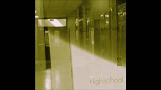 Download Lagu Sleepa X HKFiftyone - Highschool (Official Audio) MP3