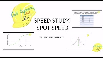 Speed Study: Spot speed study with numerical example