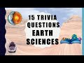 15 Trivia Questions - Earth Sciences