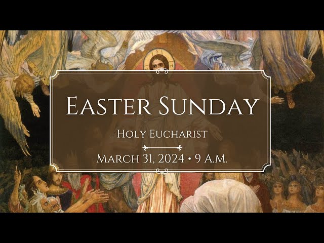 3/31/24: 9 a.m. Easter Day at Saint Paul's Episcopal Church, Chestnut Hill