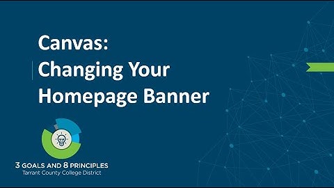 Canvas: Banners! Finding banners and updating your course homepage banner