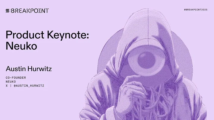 Breakpoint 2025: Product Keynote: Neuko (Austin Hurwitz)