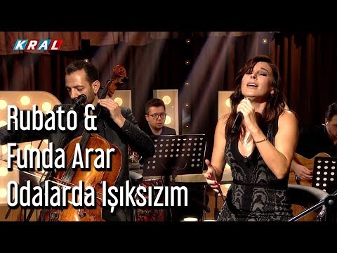 Rubato & Funda Arar - Odalarda Işıksızım