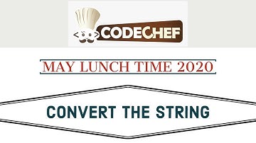 Convert String | May Lunchtime 2020 Division 2