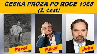 Play video: ČESKÁ PRÓZA PO ROCE 1968 (2. část) - Ota Pavel, Vladimír Páral, Radek John, Michal Viewegh