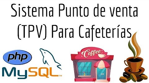 Sistema Punto de venta TPV Para Cafeterías