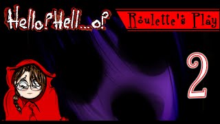So many endings! - Roulette's Play Hello? Hell...o? Part 2 - Let's Play JRPG Horror