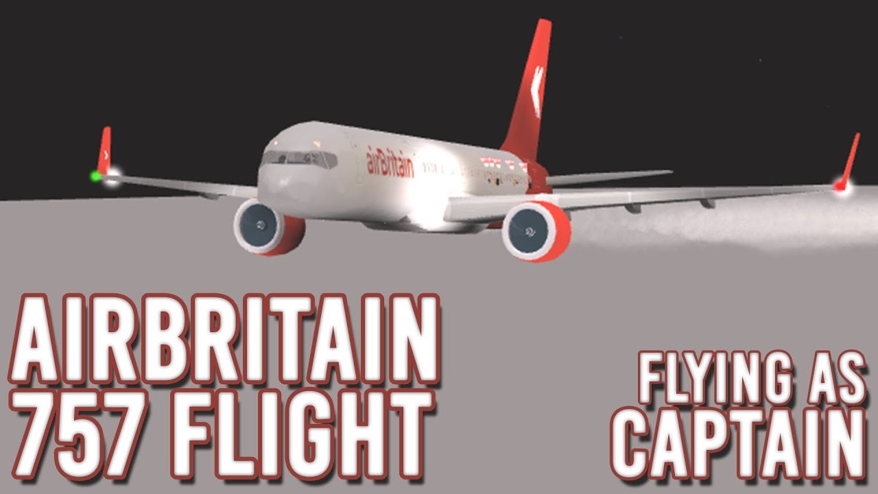 Roblox Airbritain B757 Flight Flying As Captain 4 By Piohin - roblox lemonde airlines a320neo flight youtube