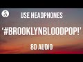 Syko - #BrooklynBloodPop! (8D AUDIO)