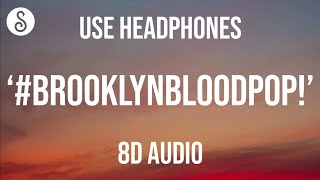 Syko - #BrooklynBloodPop! (8D AUDIO) - songs like brooklyn blood pop reddit