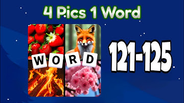 4 PICS 1 WORD Puzzle Game 2026 level 121 122 123 124 125