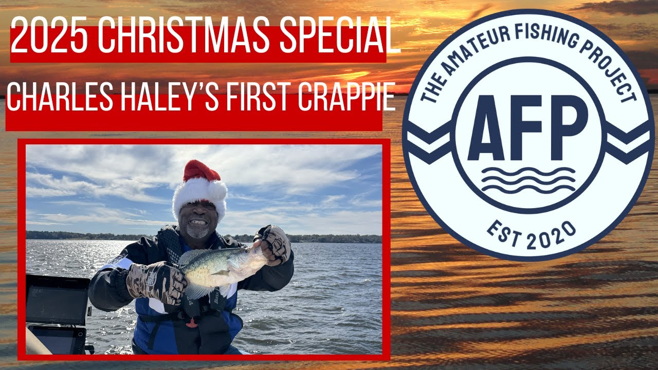 2025 AFP Christmas Special - Charles Haley's First Crappie Trip - YouTube