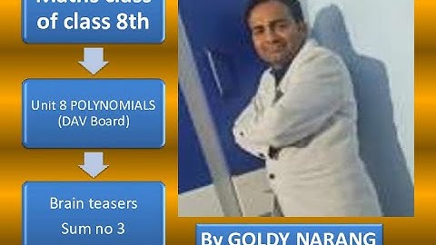class 8th/#DAV maths/unit 8th/#polynomials/#brain teasers/sum no 3/#goldy narang/part 11