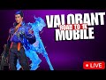 🔴 🔴VALORANT LIVE CHINA LAUNCH LIVE | VALORANT MOBILE IS LIVE WITH Lz Samarth  #valorantmobile