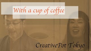 With a cup of coffee（Lyrics by Kou Fujiura / Comp. Ryoichi Hattori  一杯のコーヒーから）