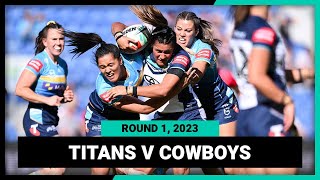 Gold Coast Titans v North Queensland Cowboys | NRLW 2023 Round 1 | Full Match Replay