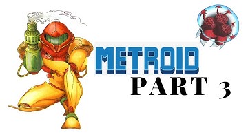 Metroid [PART 3 - Full Playthrough] (No Commentary)