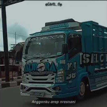 #storywa Mentahan Truck AUR💋RA (30 Detik)