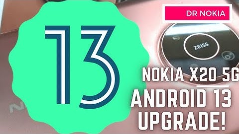 Android 13 Developer Preview Nokia X20 5G: Live Upgrade and First Look!