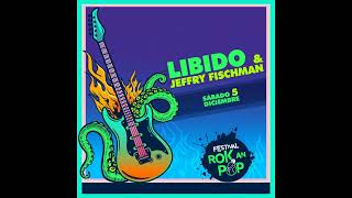 Libido & Jeffry Fischman - Festival Streaming Rok An Pop (Audio Editado)