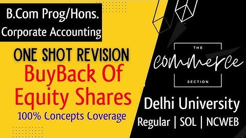 BuyBack Of Shares BCom - Prog/Hons | One Shot Revision - 100% Coverage |Delhi University  CA Inter