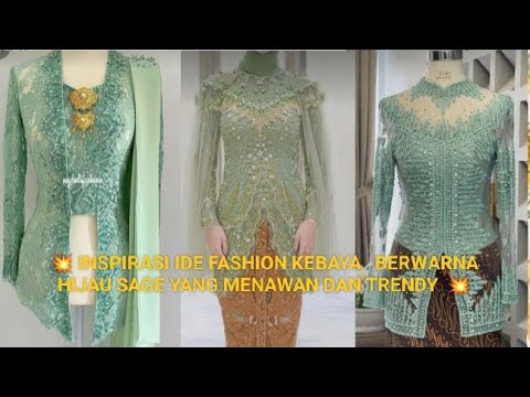 INSPIRASI IDE FASHION KEBAYA BERWARNA HIJAU SAGE YANG MENAWAN DAN TRENDY 🪷💐🌊