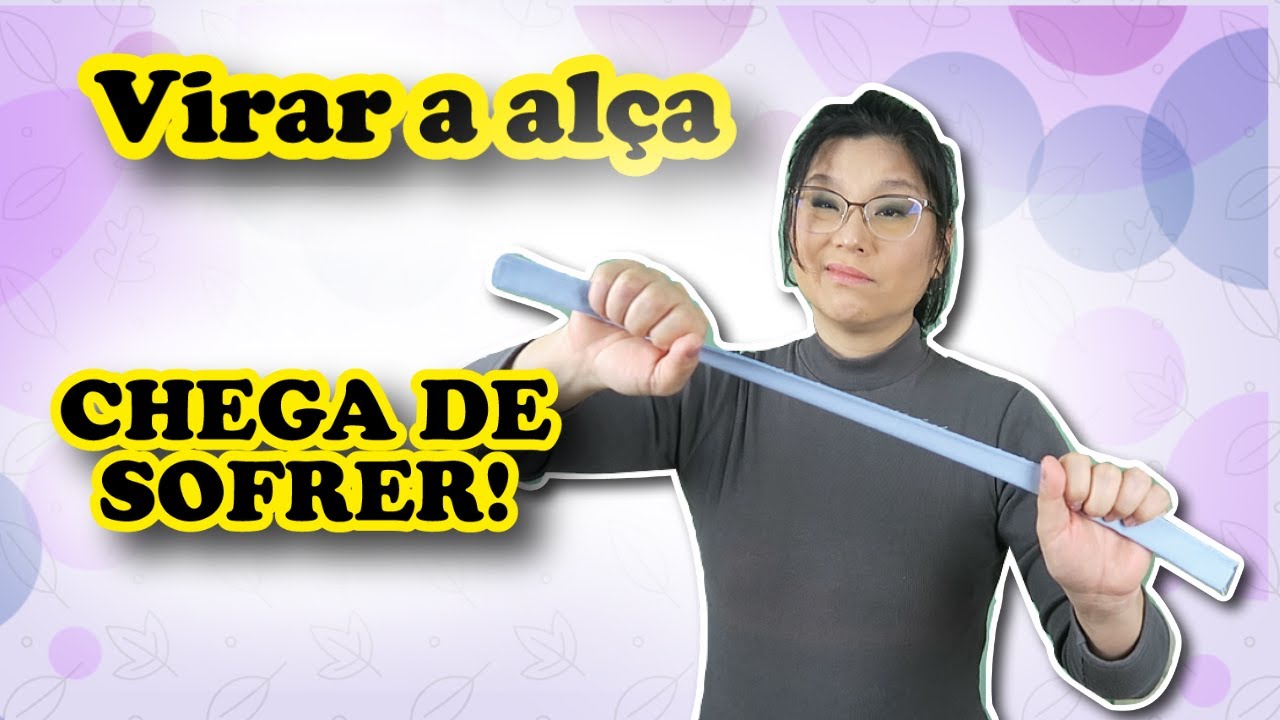Dicas para virar alça de tecido
