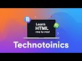 HTML for Absolute Beginners | Step-by-Step Guide to Building Your First Webpage | Technotonics