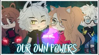 Our own Powers FULL EPISODE || GCMM ||「 Gacha mini movie 」