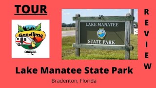 Lake Manatee State Park, Fl. Tour & Campground Review