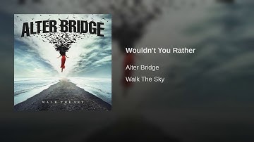 Alter Bridge - Wouldn