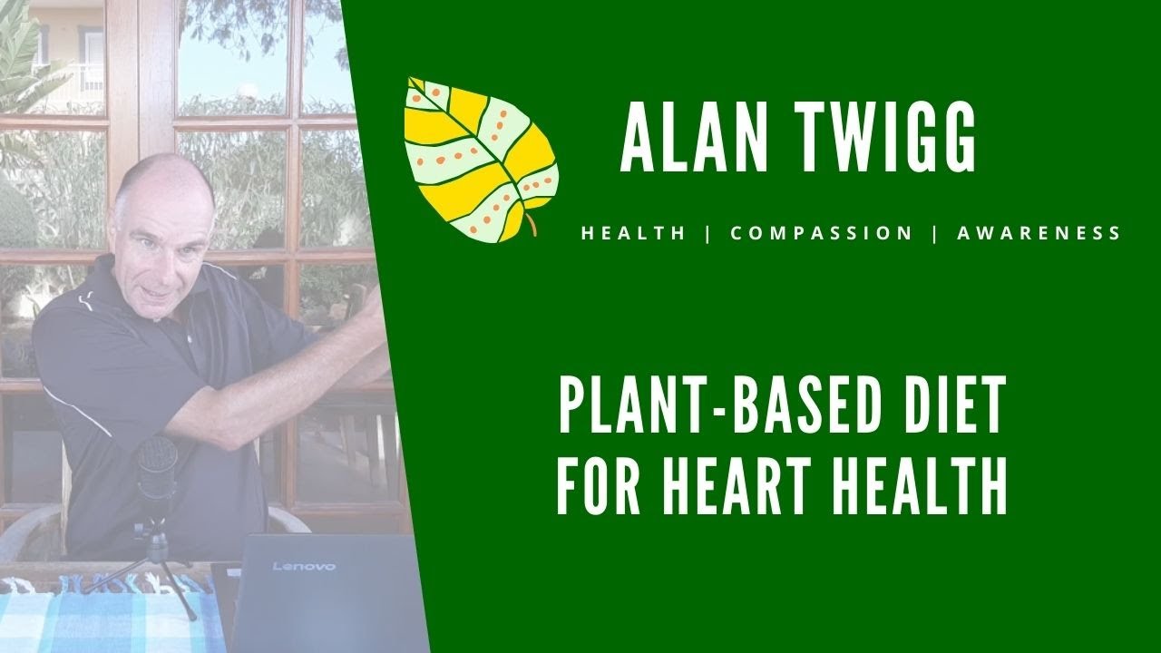 What Are the Benefits of a Plant-Based Diet for Heart Health? - YouTube