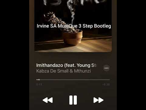 Imithandazo (Irvine SA MusiQue 3 Step Bootleg)