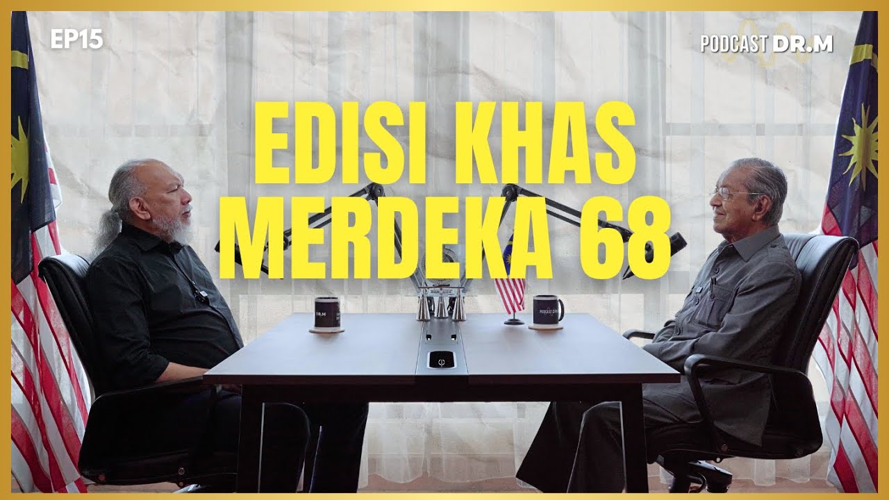 PODCAST DR. M EP15 — Edisi Khas Merdeka 68 | 4K