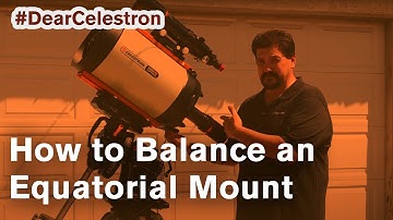 How to Balance Your EQ Mount - Celestron Expert Tips & Tricks