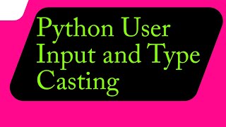 Python User Input and Type Casting