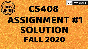 CS408 Assignment 1 Solution Fall 2020 |VU Sufi|