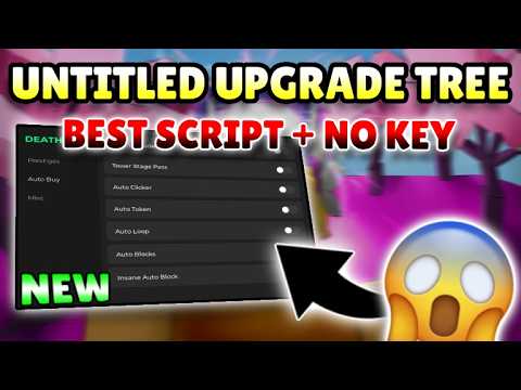 Untitled Upgrade Tree Script *NEW* Untitled Upgrade Tree OP Script ( AUTO CLICKER, AUTO UPGRADER ...
