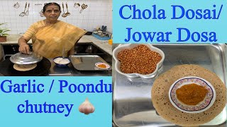 Chola /Jowar dosai & Garlic ? chutney