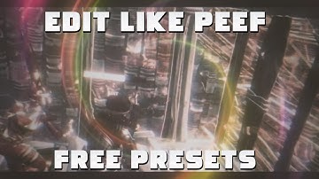 Edit Like PEEF (Free Presets)