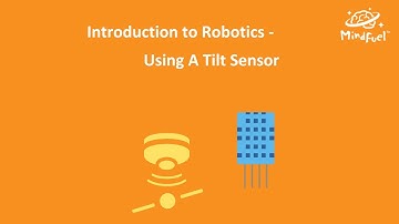 Introduction to Robotics: Using a tilt sensor