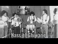 Nass El Ghiwane Ya Sah Nass El Ghiwane Ya Sah