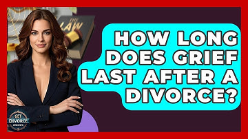 How Long Does Grief Last After A Divorce? - Get Divorce Answers