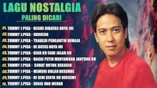 Tommy j pisa full album/lagu lawas terbaik/lagu pop